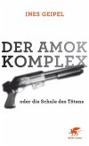 Der Amok-Komplex (eBook, ePUB)