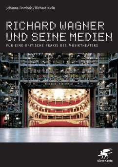 Richard Wagner und seine Medien (eBook, ePUB) - Dombois, Johanna; Klein, Richard