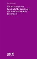 Die narzisstische Persönlichkeitsstörung mit Schematherapie behandeln (Leben Lernen, Bd. 246) (eBook, ePUB) - Dieckmann, Eva