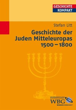 Geschichte der Juden Mitteleuropas 1500-1800 (eBook, PDF) - Litt, Stefan