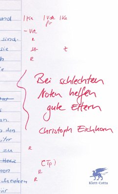 Bei schlechten Noten helfen gute Eltern (eBook, ePUB) - Eichhorn, Christoph