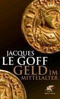 Geld im Mittelalter (eBook, ePUB) - Le Goff, Jacques