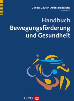 Handbuch Bewegungsförderung und Gesundheit (eBook, PDF) - Geuter, Gunnar; Hollederer, Alfons