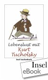 Lebenslust mit Kurt Tucholsky (eBook, ePUB)