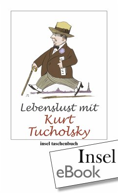 Lebenslust mit Kurt Tucholsky (eBook, ePUB) - Tucholsky, Kurt