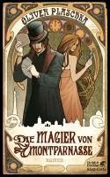 Die Magier von Montparnasse (eBook, ePUB) - Plaschka, Oliver