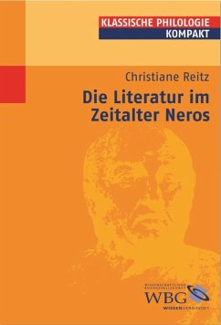 Die Literatur im Zeitalter Neros (eBook, ePUB) - Reitz, Christiane