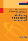 Einführung in die moderne Archivarbeit (eBook, PDF) Einführung in die moderne Archivarbeit (eBook, PDF)