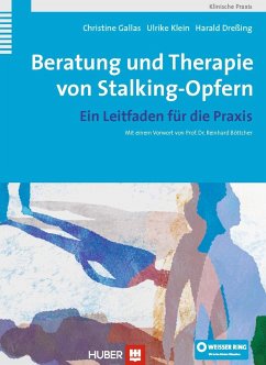 Beratung und Therapie von Stalking-Opfern (eBook, PDF) - Dreßing, Harald; Gallas, Christine; Klein, Ulrike