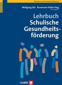 Lehrbuch Schulische Gesundheitsförderung (eBook, PDF) - Dür, Wolfgang; Felder-Puig, Rosemarie