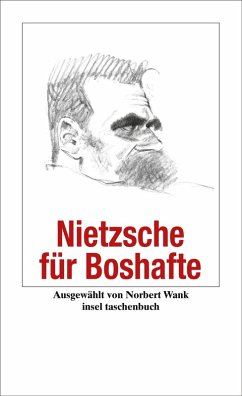 Nietzsche für Boshafte (eBook, ePUB) - Nietzsche, Friedrich