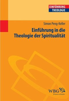 Einführung in die Theologie der Spiritualität (eBook, ePUB) - Peng-Keller, Simon