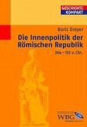Die Innenpolitik der Römischen Republik 264-133 v.Chr. (eBook, ePUB) - Dreyer, Boris