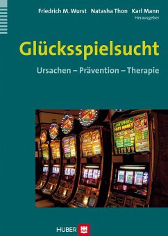 Glücksspielsucht (eBook, PDF) - Mann, Karl; Thon, Natasha; Wurst, Friedrich M.