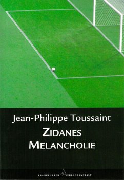 Zidanes Melancholie (eBook, PDF) - Toussaint, Jean-Philippe