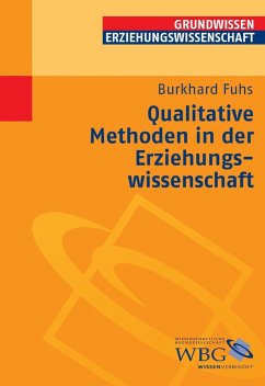Qualitative Methoden in der Erziehungswissenschaft (eBook, PDF) - Fuhs, Burkhard