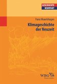 Klimageschichte der Neuzeit (eBook, PDF)