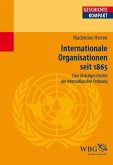 Internationale Organisationen seit 1865. (eBook, ePUB)