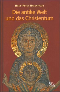 Die antike Welt und das Christentum (eBook, PDF) - Kübler, Mirjam Sabine