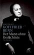 Gottfried Benn. Der Mann ohne... - Bild 1