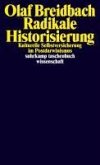 Radikale Historisierung (eBook, ePUB)