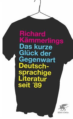 Das kurze Glück der Gegenwart (eBook, ePUB) - Kämmerlings, Richard