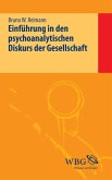 Einführung in den psychoanalytischen Diskurs der Gesellschaft (eBook, PDF) Einführung in den psychoanalytischen Diskurs der Gesellschaft (eBook, PDF)