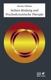 Sichere Bindung und Psychodynamische Therapie (eBook, ePUB)