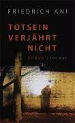 Totsein verjährt nicht (eBook, ePUB) - Ani, Friedrich