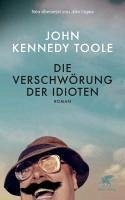 Die Verschwörung der Idioten (eBook, ePUB) - Toole, John Kennedy