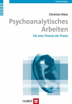 Psychoanalytisches Arbeiten (eBook, PDF) - Kläui, Christian