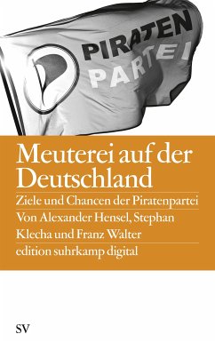 Meuterei auf der Deutschland (eBook, ePUB) - Walter, Franz; Hensel, Alexander; Klecha, Stephan