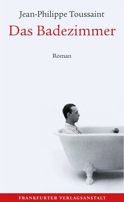 Das Badezimmer (eBook, ePUB) - Toussaint, Jean-Philippe