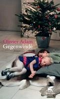 Gegenwinde (eBook, ePUB) - Adam, Olivier