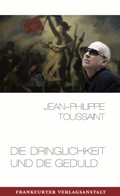 Die Dringlichkeit und die Geduld (eBook, ePUB) - Toussaint, Jean-Philippe