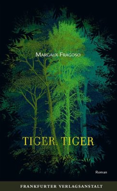 Tiger, Tiger (eBook, ePUB) - Fragoso, Margaux