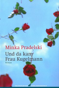 Und da kam Frau Kugelmann (eBook, ePUB) - Pradelski, Minka