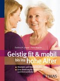 Geistig fit & mobil bis ins hohe Alter (eBook, PDF)
