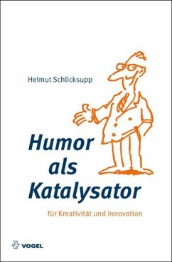 Humor als Katalysator (eBook, PDF) - Schlicksupp, Helmut