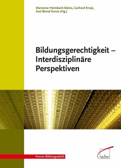 Bildungsgerechtigkeit - Interdisziplinäre Perspektiven (eBook, PDF) - Heimbach-Steins, Marianne; Kruip, Gerhard; Kunze, Axel Bernd