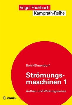 Strömungsmaschinen 1 (eBook, PDF) - Bohl, Willi; Elmendorf, Wolfgang