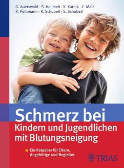 Schmerz bei Kindern und Jugendlichen mit Blutungsneigung (eBook, PDF) - Auerswald, Günter; Halimeh, Susan; Kurnik, Karin; Male, Christoph; Pothmann, Raymund