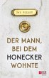 Der Mann, bei dem Honecker wohnte... - Bild 1