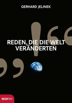 Reden, die die Welt veränderten (eBook, ePUB) - Jelinek, Gerhard