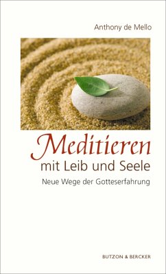 Meditieren mit Leib und Seele (eBook, ePUB) - De Mello, Anthony