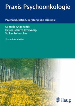 Praxis Psychoonkologie (eBook, PDF) - Angenendt, Gabriele; Schütze-Kreilkamp, Ursula; Tschuschke, Volker