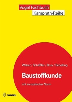 Baustoffkunde (eBook, PDF) - Weber, Silvia; Schäffler, Hermann; Bruy, Erhard; Schelling, Günther