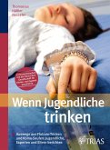 Wenn Jugendliche trinken (eBook, PDF)