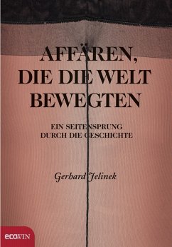 Affären, die die Welt bewegten (eBook, ePUB) - Jelinek, Gerhard