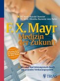 F.X. Mayr - Medizin der Zukunft (eBook, PDF)